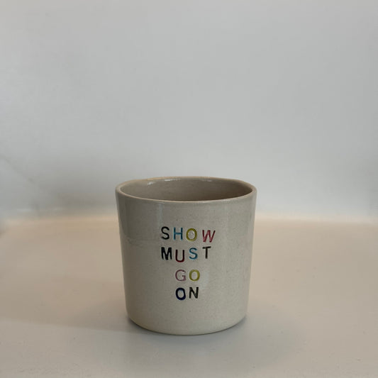 Show Must Go On - Tasse à café/thé - 125 ml